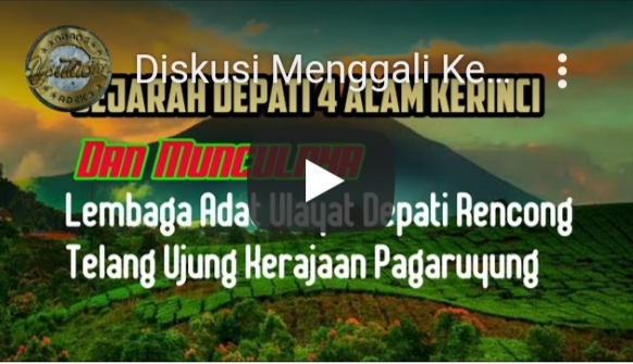 Video Diskusi Menggali Kebenaran Adat Alam Kerinci