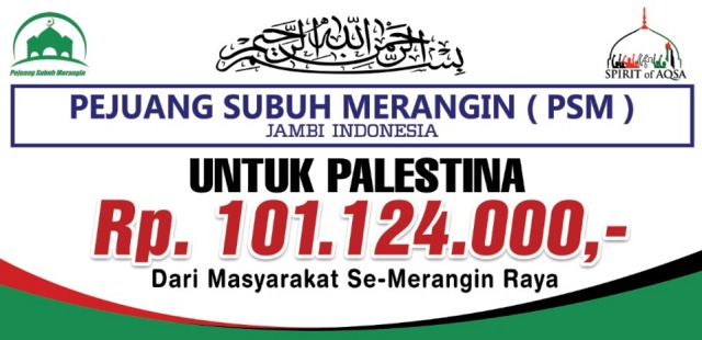 #SavePalestina, Pejuang Subuh Merangin Salurkan 101 JT Untuk Palestina