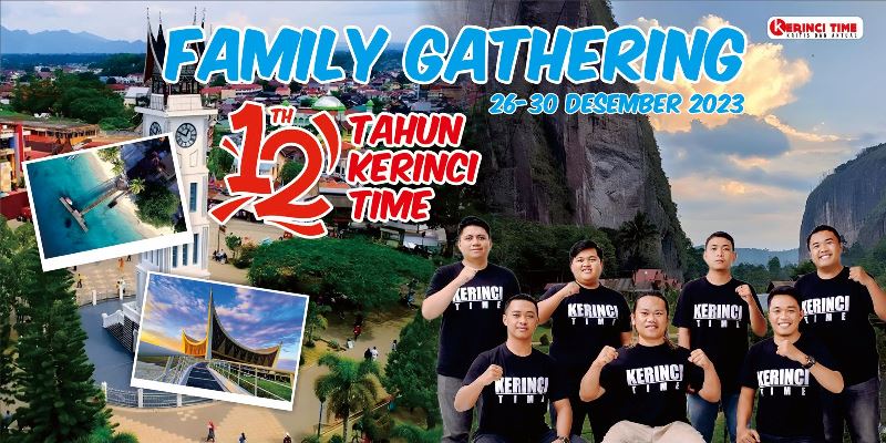 Family Gathering Dua Belas Tahun Kerinci Time Keliling Sumbar